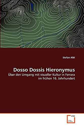 9783639379013: Dosso Dossis Hieronymus