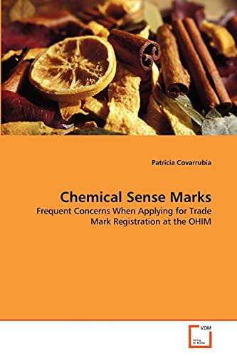 Stock image for Chemical Sense Marks: Frequent Concerns When Applying for Trade Mark Registration at the OHIM for sale by Lucky's Textbooks
