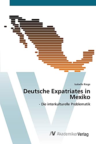 Beispielbild fr Deutsche Expatriates in Mexiko zum Verkauf von Chiron Media