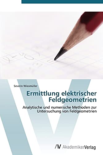 Beispielbild fr Ermittlung Elektrischer Feldgeometrien zum Verkauf von Chiron Media