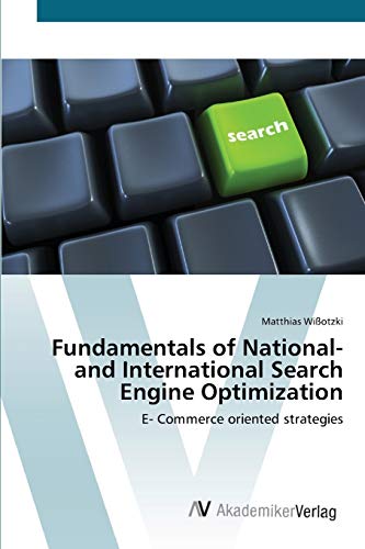 Beispielbild fr Fundamentals of National- and International Search Engine Optimization zum Verkauf von Chiron Media