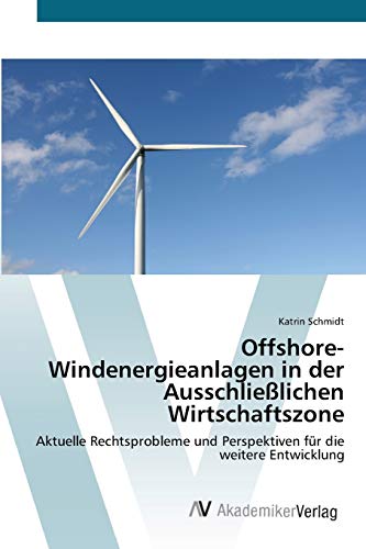 Beispielbild fr Offshore-Windenergieanlagen in der Ausschlielichen Wirtschaftszone zum Verkauf von Chiron Media