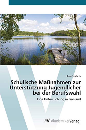 Beispielbild fr Schulische Manahmen zur Unterstutzung Jugendlicher bei der Berufswahl zum Verkauf von Chiron Media