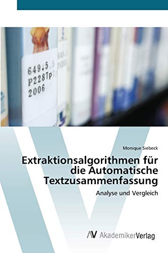 Extraktionsalgorithmen Für Die Automatische Textzusammenfassung