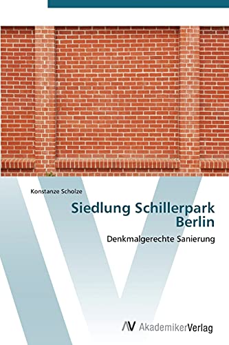 Stock image for Siedlung Schillerpark Berlin for sale by Chiron Media