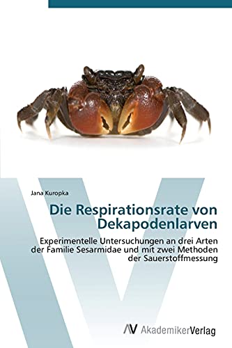 Stock image for Die Respirationsrate Von Dekapodenlarven for sale by Chiron Media