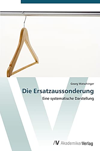 Stock image for Die Ersatzaussonderung for sale by Chiron Media