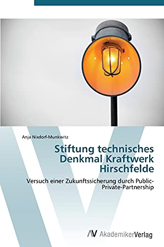 Stock image for Stiftung Technisches Denkmal Kraftwerk Hirschfelde for sale by Chiron Media