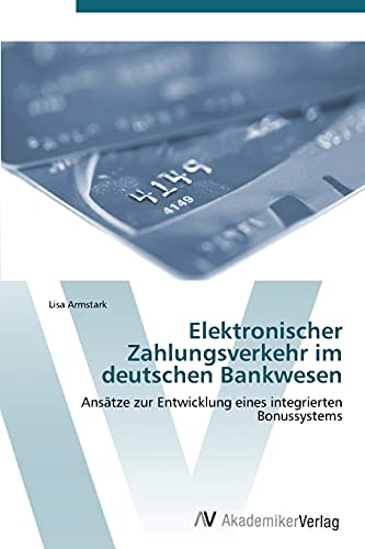 Stock image for Elektronischer Zahlungsverkehr im deutschen Bankwesen for sale by Chiron Media