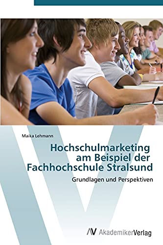 9783639383942: Hochschulmarketing am Beispiel der Fachhochschule Stralsund: Grundlagen und Perspektiven