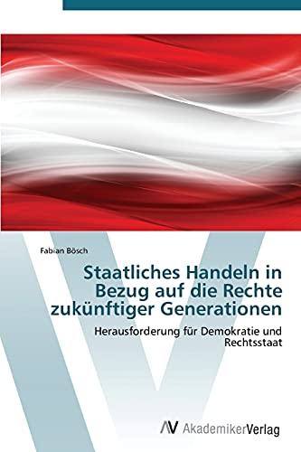 Stock image for Staatliches Handeln in Bezug Auf Die Rechte Zukunftiger Generationen for sale by Chiron Media