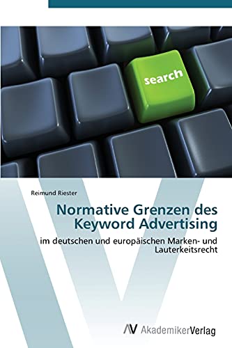 Stock image for Normative Grenzen des Keyword Advertising for sale by Chiron Media