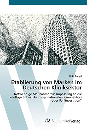 Stock image for Etablierung von Marken im Deutschen Kliniksektor for sale by Chiron Media