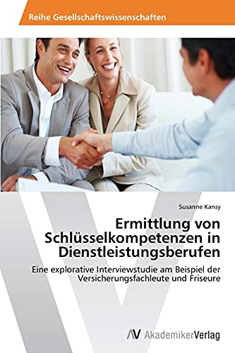 Stock image for Ermittlung Von Schlusselkompetenzen in Dienstleistungsberufen for sale by Chiron Media