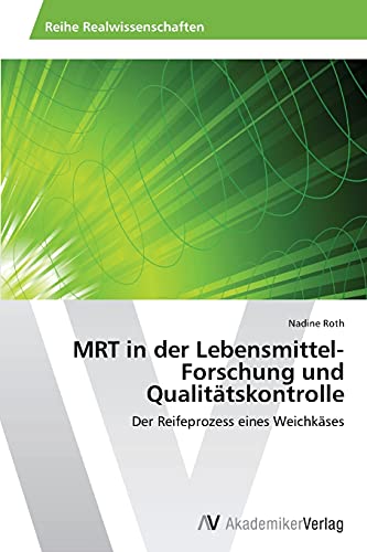 Beispielbild fr Mrt in Der Lebensmittel-Forschung Und Qualitatskontrolle zum Verkauf von Ria Christie Collections