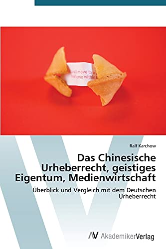 Stock image for Das Chinesische Urheberrecht, geistiges Eigentum, Medienwirtschaft: berblick und Vergleich mit dem Deutschen Urheberrecht (German Edition) for sale by Lucky's Textbooks