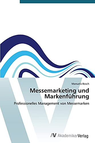 9783639390537: Messemarketing Und Markenfuhrung: Professionelles Management von Messemarken