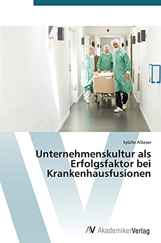 9783639390674: Unternehmenskultur als Erfolgsfaktor bei Krankenhausfusionen