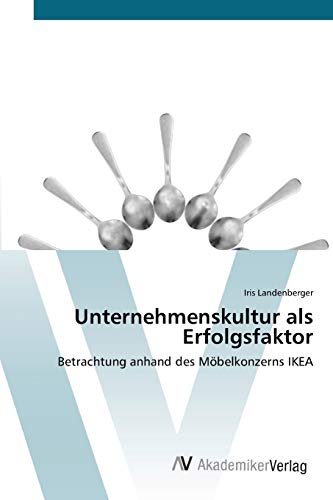 9783639392081: Unternehmenskultur als Erfolgsfaktor: Betrachtung anhand des Mbelkonzerns IKEA