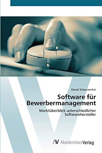 Imagen de archivo de Software fr Bewerbermanagement: Marktberblick unterschiedlicher Softwarehersteller (German Edition) a la venta por Lucky's Textbooks