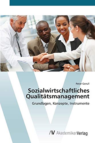 Stock image for Sozialwirtschaftliches Qualittsmanagement: Grundlagen, Konzepte, Instrumente (German Edition) for sale by Lucky's Textbooks