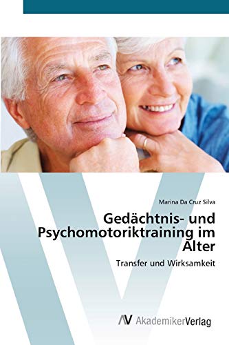 Stock image for Gedchtnis- und Psychomotoriktraining im Alter: Transfer und Wirksamkeit (German Edition) for sale by Lucky's Textbooks