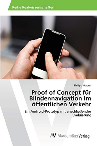 Stock image for Proof of Concept fur Blindennavigation im offentlichen Verkehr for sale by Chiron Media