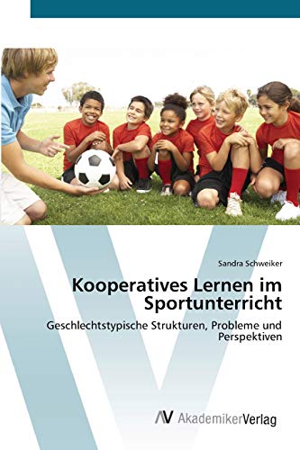 9783639398571: Kooperatives Lernen im Sportunterricht: Geschlechtstypische Strukturen, Probleme und Perspektiven