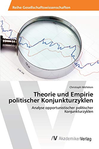 Stock image for Theorie und Empirie politischer Konjunkturzyklen for sale by Chiron Media