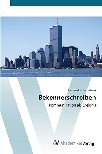 Imagen de archivo de Bekennerschreiben: Kommunikation als Ereignis (German Edition) a la venta por Lucky's Textbooks