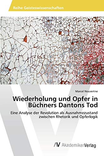 Stock image for Wiederholung und Opfer in Buchners Dantons Tod for sale by Chiron Media