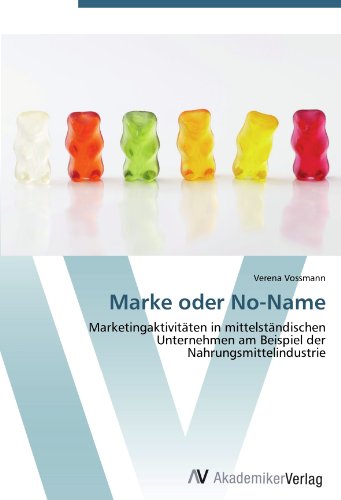 9783639401585: Marke oder No-Name: Marketingaktivitten in mittelstndischen Unternehmen am Beispiel der Nahrungsmittelindustrie