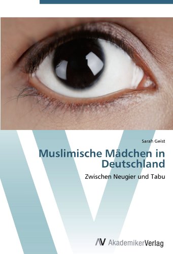 Stock image for Muslimische Mdchen in Deutschland Zwischen Neugier und Tabu for sale by PBShop.store US