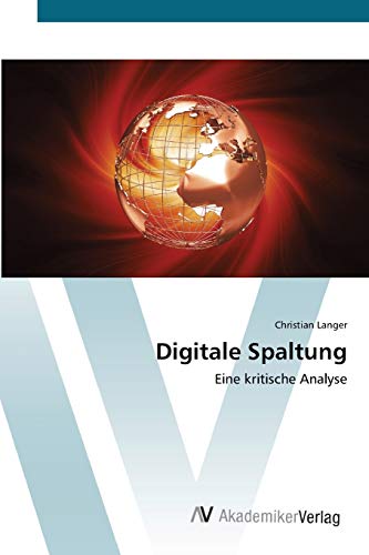 Stock image for Digitale Spaltung: Eine kritische Analyse (German Edition) for sale by Lucky's Textbooks