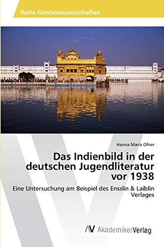 Das Indienbild in der deutschen Jugendliteratur vor 1938 - Hanna Maria Ofner