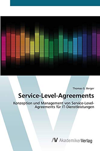 Stock image for Service-Level-Agreements: Konzeption und Management von Service-Level-Agreements fr IT-Dienstleistungen (German Edition) for sale by BuchZeichen-Versandhandel