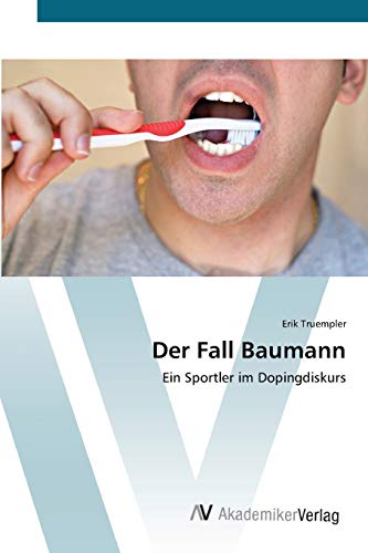 Stock image for Der Fall Baumann: Ein Sportler im Dopingdiskurs (German Edition) for sale by Lucky's Textbooks