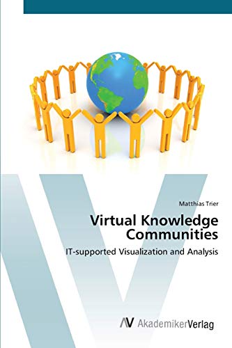 9783639408454: Virtual Knowledge Communities: IT-supported Visualization and Analysis