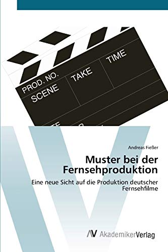 9783639410617: Muster bei der Fernsehproduktion: Eine neue Sicht auf die Produktion deutscher Fernsehfilme