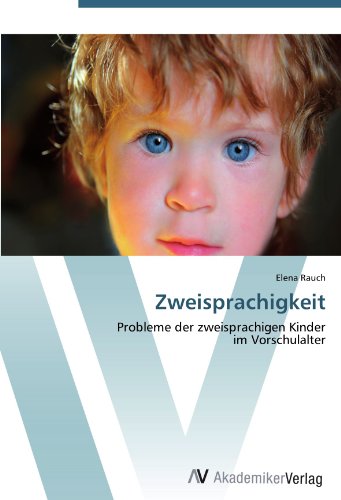 9783639411799: Zweisprachigkeit: Probleme der zweisprachigen Kinder im Vorschulalter