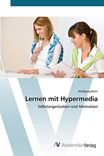 Stock image for Lernen mit Hypermedia: Selbstorganisation und Motivation (German Edition) for sale by Lucky's Textbooks