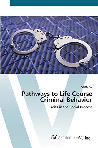 Stock image for Pathways to Life Course Criminal Behavior for sale by Chiron Media