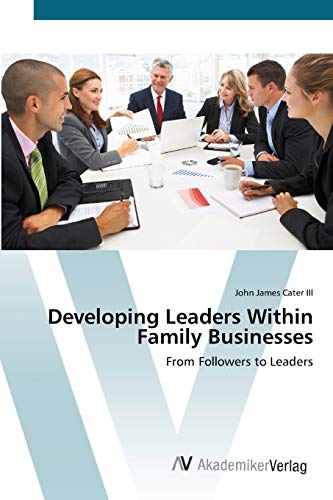 9783639419078: Developing Leaders Within Family Businesses: From Followers to Leaders