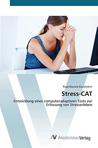Imagen de archivo de Stress-CAT: Entwicklung eines computeradaptiven Tests zur Erfassung von Stresserleben (German Edition) a la venta por Lucky's Textbooks