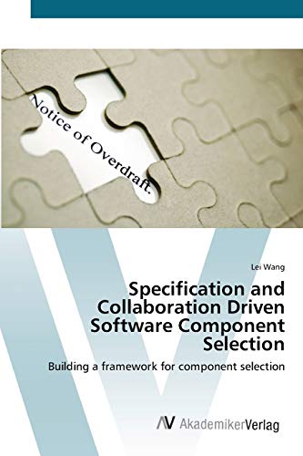 Specification and Collaboration Driven Software Component Selection - Lei Wang