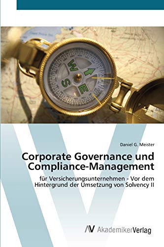 9783639421064: Corporate Governance und Compliance-Management: fr Versicherungsunternehmen - Vor dem Hintergrund der Umsetzung von Solvency II