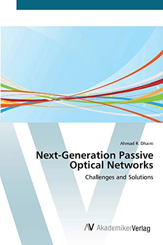 Imagen de archivo de Next-Generation Passive Optical Networks: Challenges and Solutions a la venta por Lucky's Textbooks