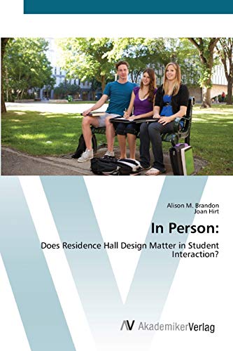 Stock image for In Person:: Does Residence Hall Design Matter in Student Interaction? for sale by Lucky's Textbooks