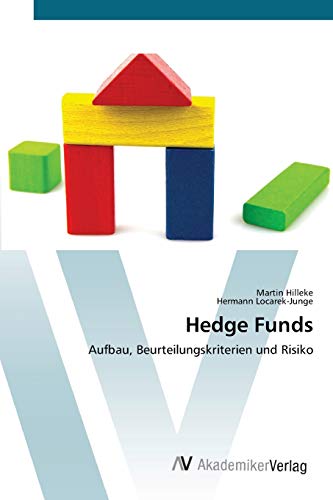 Imagen de archivo de Hedge Funds: Aufbau, Beurteilungskriterien und Risiko (German Edition) a la venta por Lucky's Textbooks