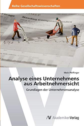 Imagen de archivo de Analyse eines Unternehmens aus Arbeitnehmersicht a la venta por Chiron Media